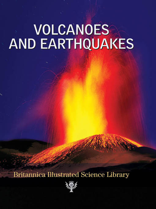 Title details for Volcanoes and Earthquakes by Encyclopaedia Britannica, Inc - Wait list